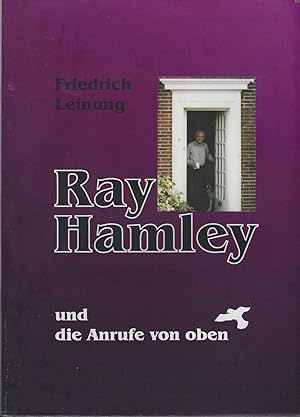 Ray Hamley und die Anrufe von oben