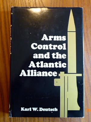 Arms Control and the Atlantic Alliance: Europe Faces Coming Policy Decisions. (SIGNIERT).