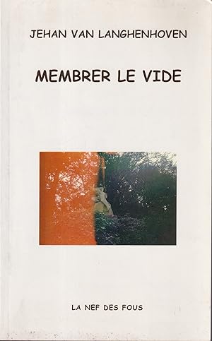 Seller image for Membrer le vide : bauches, notes et bouts for sale by PRISCA