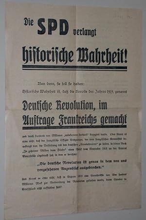 (Flugblatt, zweiseitig bedruckt) Die SPD verlangt historische Wahrheit! Nun denn, sie soll sie ha...