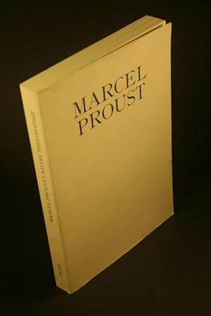 Bild des Verkufers fr Marcel Proust und die Philosophie: Beitrge des Symposions Proust und die Philosophie der Marcel-Proust-Gesellschaft in Bonn 1994. zum Verkauf von Steven Wolfe Books