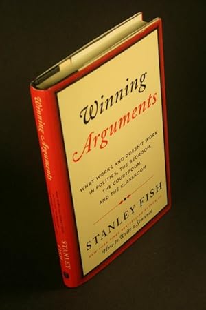 Seller image for Winning arguments: what works and doesn't work in politics, the bedroom, the courtroom, and the classroom. for sale by Steven Wolfe Books