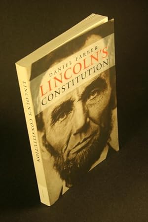 Image du vendeur pour Lincoln's Constitution. mis en vente par Steven Wolfe Books