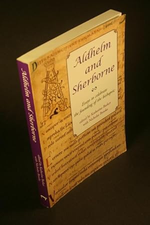 Bild des Verkufers fr Aldhelm and Sherborne: essays to celebrate the founding of the bishopric. zum Verkauf von Steven Wolfe Books