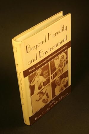 Immagine del venditore per Beyond heredity and environment: Myrtle McGraw and the maturation controversy. Edited by Thomas C. Dalton and Victor W. Bergenn venduto da Steven Wolfe Books