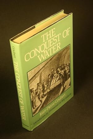 Seller image for The conquest of water: the advent of health in the Industrial Age. Introduction by Emmanuel Le Roy Ladurie. Translated by Andrew Wilson for sale by Steven Wolfe Books