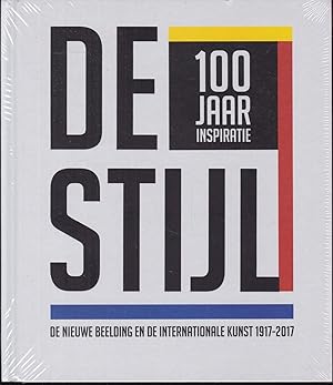 Bild des Verkufers fr De Stijl. 100 jaar inspiratie. De nieuwe beelding en de internationale kunst 1917-2017 zum Verkauf von Graphem. Kunst- und Buchantiquariat