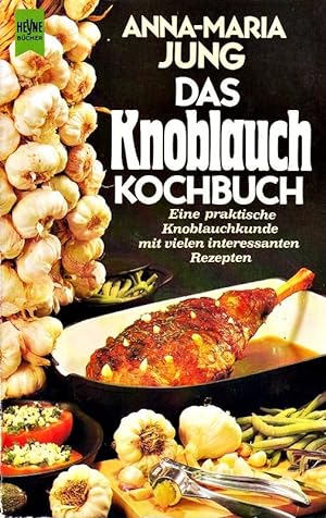 Immagine del venditore per Das Knoblauchkochbuch venduto da Die Buchgeister