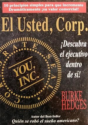 Imagen del vendedor de El Usted, Corp. Descubra El Ejecutivo Dentro De Si (Spanish Edition) a la venta por Von Kickblanc