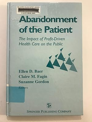 Image du vendeur pour Abandonment of the Patient: The Impact of Profitdriven Health Care on the Public Baer, mis en vente par WeSavings LLC