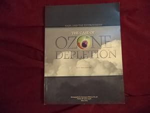 Seller image for The Case of Ozone Depletion. NASA and the Environment. for sale by BookMine