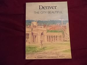 Seller image for Denver. The City Beautiful and Its Architects, 1893-1941. for sale by BookMine