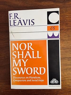 Nor shall my sword: discourses on pluralism, compassion and social hope