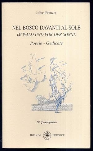 Immagine del venditore per Nel bosco davanti al sole. Im Wald und vor der Sonne. Poesie - Gedichte. venduto da Antiquariat Dennis R. Plummer