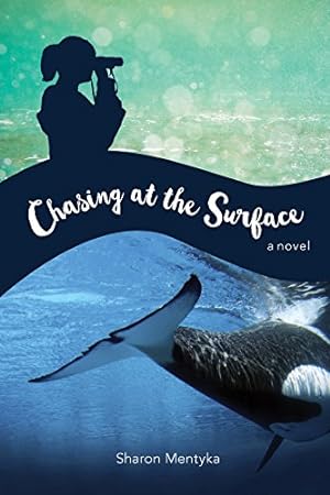 Seller image for Chasing at the Surface: A Novel by Mentyka, Sharon [Paperback ] for sale by booksXpress