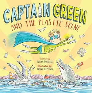 Seller image for Captain Green and the Plastic Scene by Evelyn Bookless [Hardcover ] for sale by booksXpress