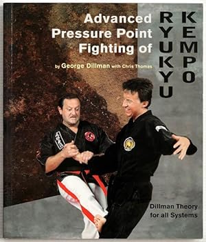 Bild des Verkufers fr Advanced pressure point fighting of Ryukyu kempo : Dillman theory for all systems. zum Verkauf von Lost and Found Books