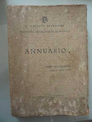 R. ISTITUTO SUPERIORE DI MEDICINA VETERINARIA NAPOLI - ANNUARIO ANNO ACCADEMICO 1934 - 1935 ( XII...