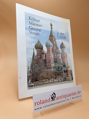 Bild des Verkufers fr Klner Mnner-Gesang-Verein in der UdSSR Bericht ber die Konzertreise vom 28. Mrz bis 8. April 1989 zum Verkauf von Roland Antiquariat UG haftungsbeschrnkt