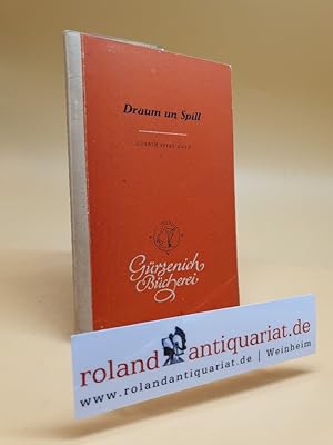 Bild des Verkufers fr Draum un Spill. (Grzenich Bcherei). zum Verkauf von Roland Antiquariat UG haftungsbeschrnkt