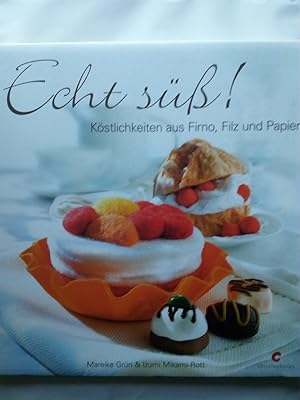 Bild des Verkäufers für Echt süß! - Köstlichkeiten aus Fimo, Filz und Papier zum Verkauf von Versandantiquariat Jena