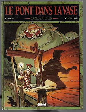 Le Pont dans la vase, tome 2 : Orlandus