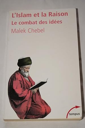 Seller image for L'ISLAM ET LA RAISON-LE COMBAT DES IDEES for sale by Librairie RAIMOND