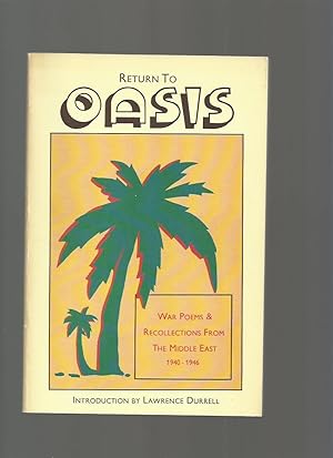 Immagine del venditore per Return to Oasis; War Poems and Recollections from the Middle East 1940-1946 venduto da Roger Lucas Booksellers