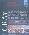Gray. Guía fotográfica de disección del cuerpo humano (2ª ed.)