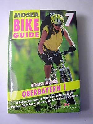 Seller image for Bike-Guide - Bd.7. Genusstouren Oberbayern 1: 40 leichtere Bike-Touren im Alpenvorland und in den Bergen, Mnchener Sden: Isartal, Loisachtal, Bad Tlz, Kochelsee, Walchensee for sale by Antiquariat Fuchseck