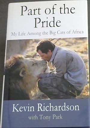 Bild des Verkufers fr Part of the Pride: My Life Among the Big Cats of Africa zum Verkauf von Chapter 1