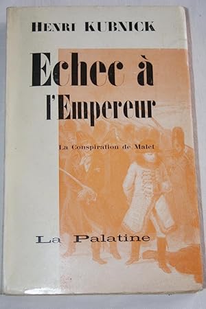 Imagen del vendedor de ECHEC A L'EMPEREUR-LA CONSPIRATION DE MALET a la venta por Librairie RAIMOND