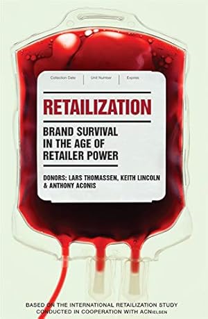 Image du vendeur pour Retailization: Brand Survival in the Age of Retailer Power mis en vente par Libros Tobal