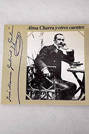 Image du vendeur pour Alma Charra Y Otros Cuentos (Ej. num. 76 de primeros 500 numerados) PRIMERA EDICION mis en vente par Libros Tobal