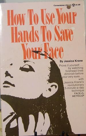 Seller image for How to Use Your Hands to Save Your Face for sale by First Class Used Books
