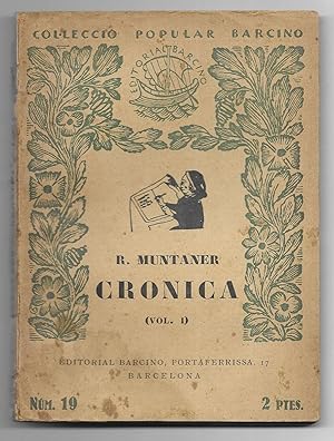 Cronica. R. Muntaner Vol. I Col-lecció Popular Barcino nº 19 1ª edició
