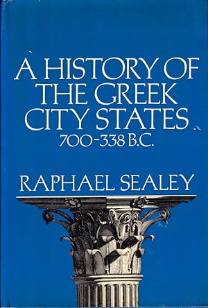 Imagen del vendedor de A History of the Greek City States 700-338 B.C. a la venta por Kenneth Mallory Bookseller ABAA