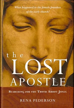 Bild des Verkufers fr The Lost Apostle: Searching for the Truth About Junia zum Verkauf von Kenneth Mallory Bookseller ABAA