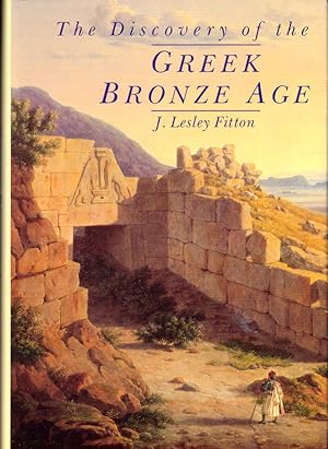 Image du vendeur pour The Discovery of the Greek Bronze Age mis en vente par Kenneth Mallory Bookseller ABAA