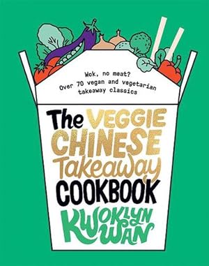 Seller image for The Veggie Chinese Takeaway Cookbook (Hardcover) for sale by Grand Eagle Retail