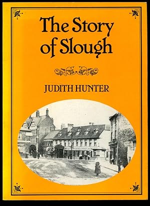 Seller image for The Story of Slough (Town History Series No. 7) for sale by Little Stour Books PBFA Member