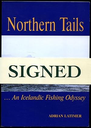 Seller image for Northern Tails | An Icelandic Fishing Odyssey [Signed] for sale by Little Stour Books PBFA Member