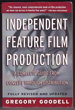 Independent Feature Film Production: A Complete Guide from Concept through Distribution