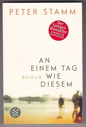 Seller image for An einem Tag wie diesem. Roman for sale by Kultgut