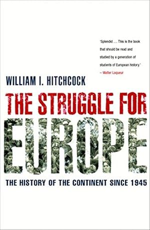 Seller image for The Struggle for Europe : The History of the Continent Since 1945 for sale by M.Roberts - Books And ??????