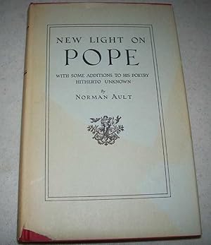 Image du vendeur pour New Light on Pope with Some Additions to His Poetry Hitherto Unknown mis en vente par Easy Chair Books