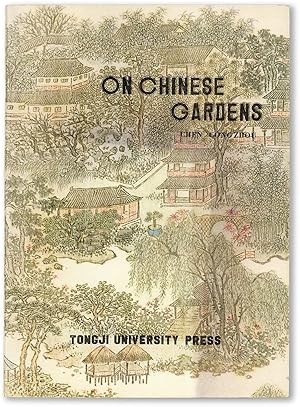 Image du vendeur pour On Chinese Gardens / Shuo Yuan (Text in English and Chinese) mis en vente par Lorne Bair Rare Books, ABAA