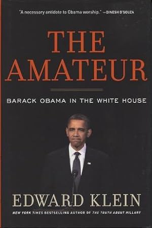 Seller image for The Amateur: Barack Obama In The White House for sale by Kenneth A. Himber