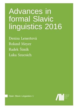 Imagen del vendedor de Advances in formal Slavic linguistics 2016 a la venta por AHA-BUCH GmbH