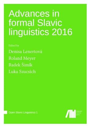 Imagen del vendedor de Advances in formal Slavic linguistics 2016 a la venta por BuchWeltWeit Ludwig Meier e.K.